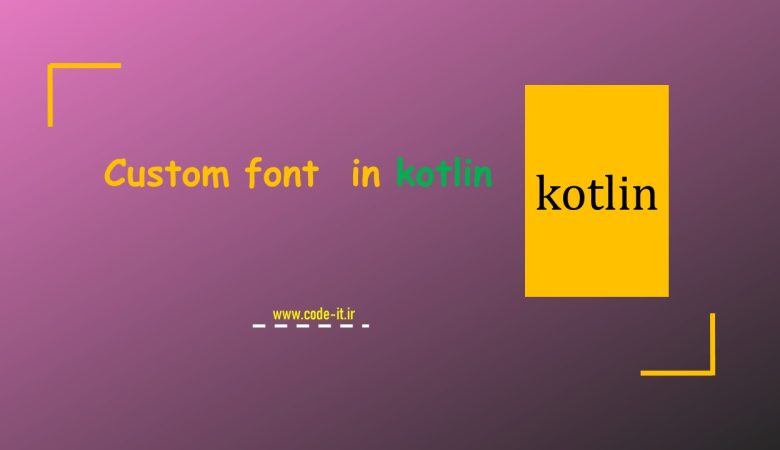 فونت سفارشی در کاتلین