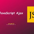 آموزش AJAX در جاوا اسکریپت