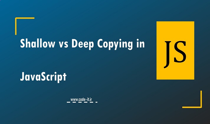Shallow vs. Deep Copying in JavaScript